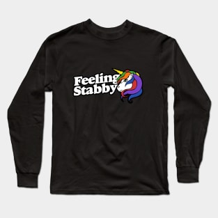 Feeling stabby Long Sleeve T-Shirt